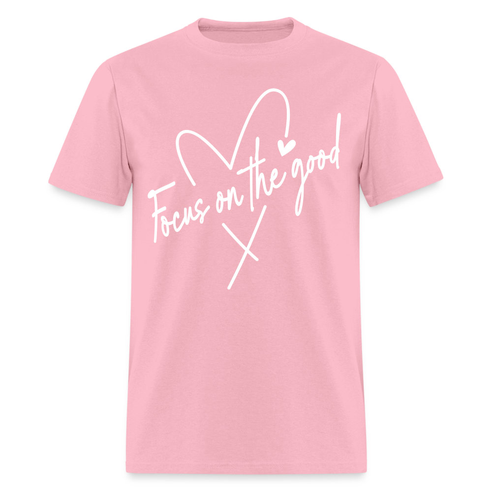 Focus on the Good : Classic T-Shirt (White Letters) - pink