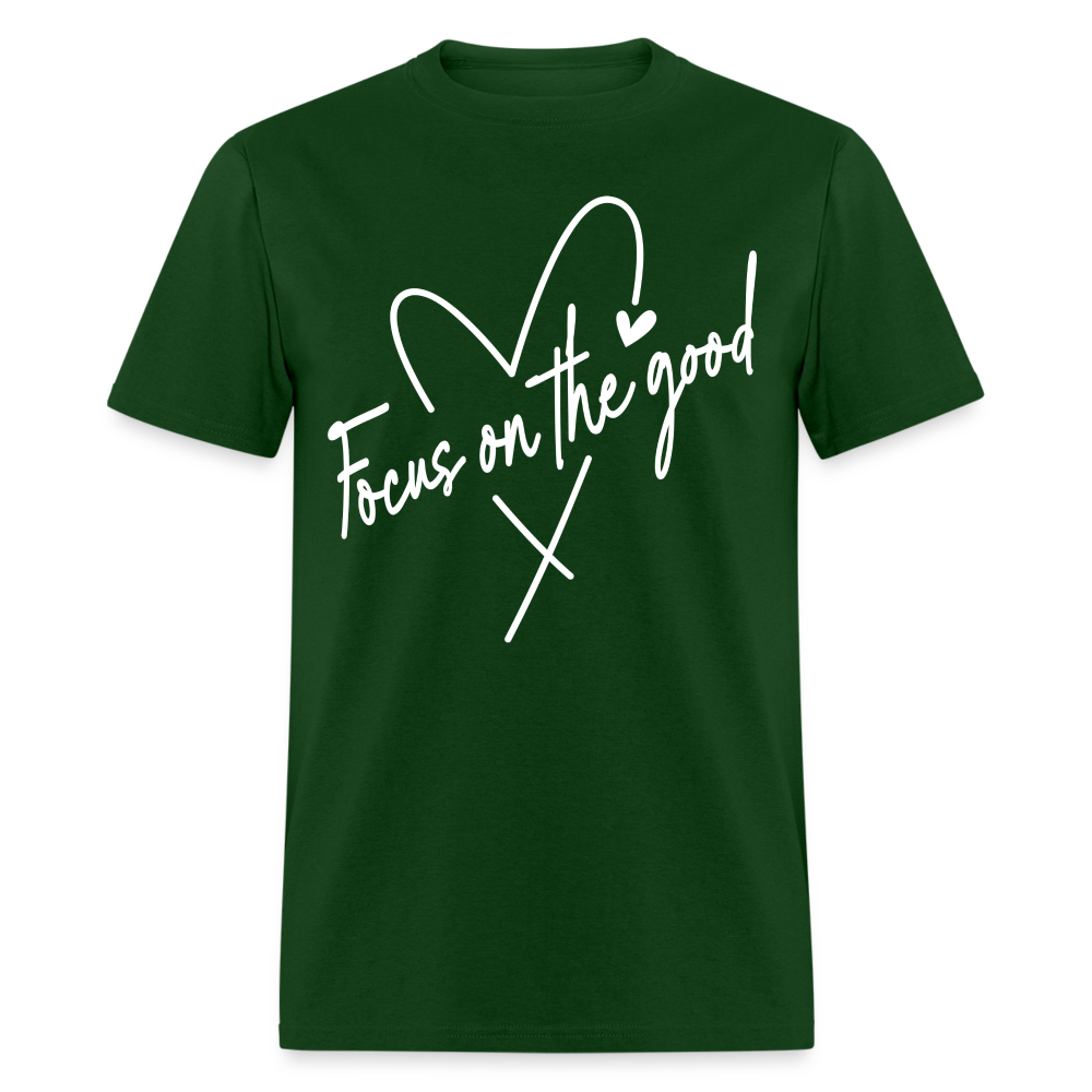 Focus on the Good : Classic T-Shirt (White Letters) - forest green