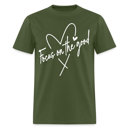 Focus on the Good : Classic T-Shirt (White Letters) - military green