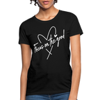 Focus on the Good : Women's T-Shirt (White Letters)