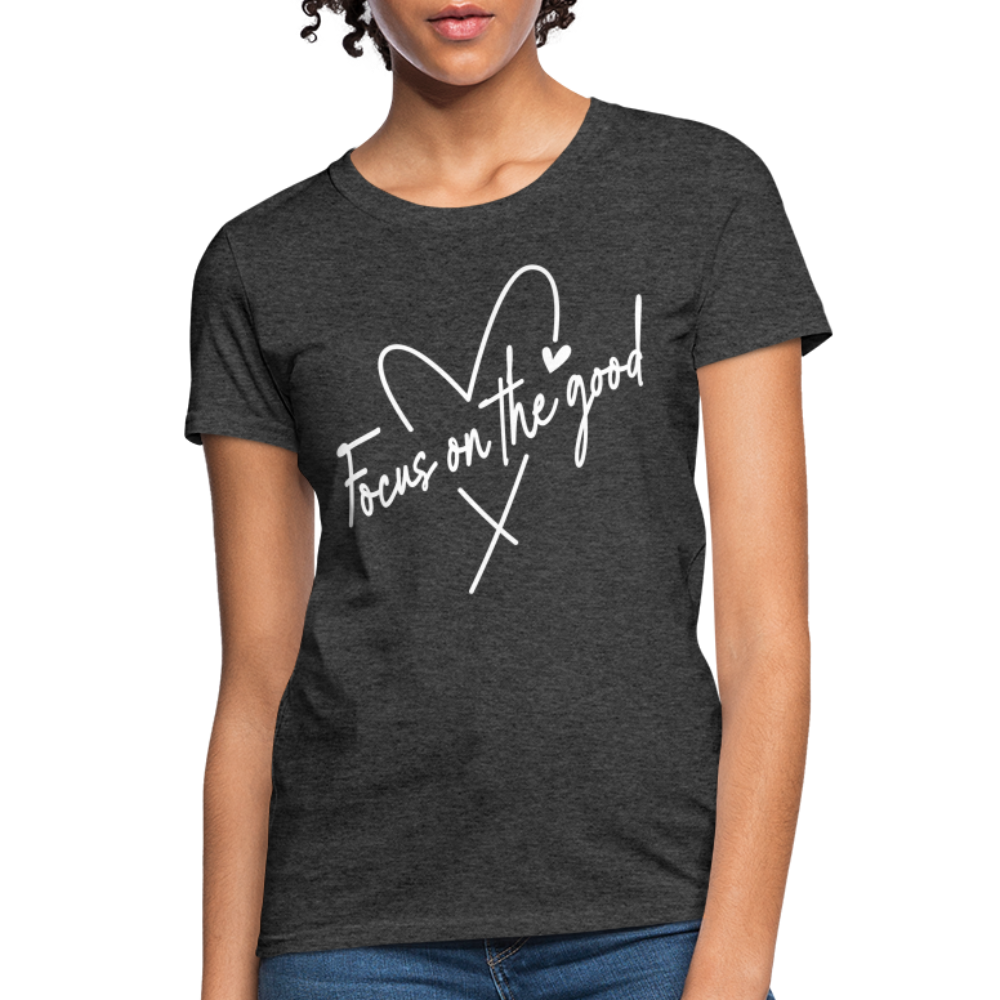 Focus on the Good : Women's T-Shirt - heather black