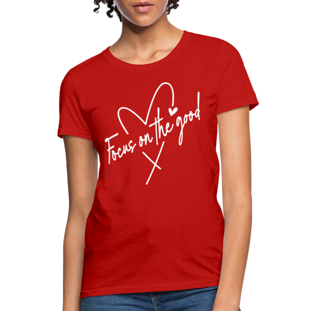 Focus on the Good : Women's T-Shirt - red