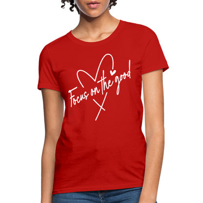 Focus on the Good : Women's T-Shirt - red