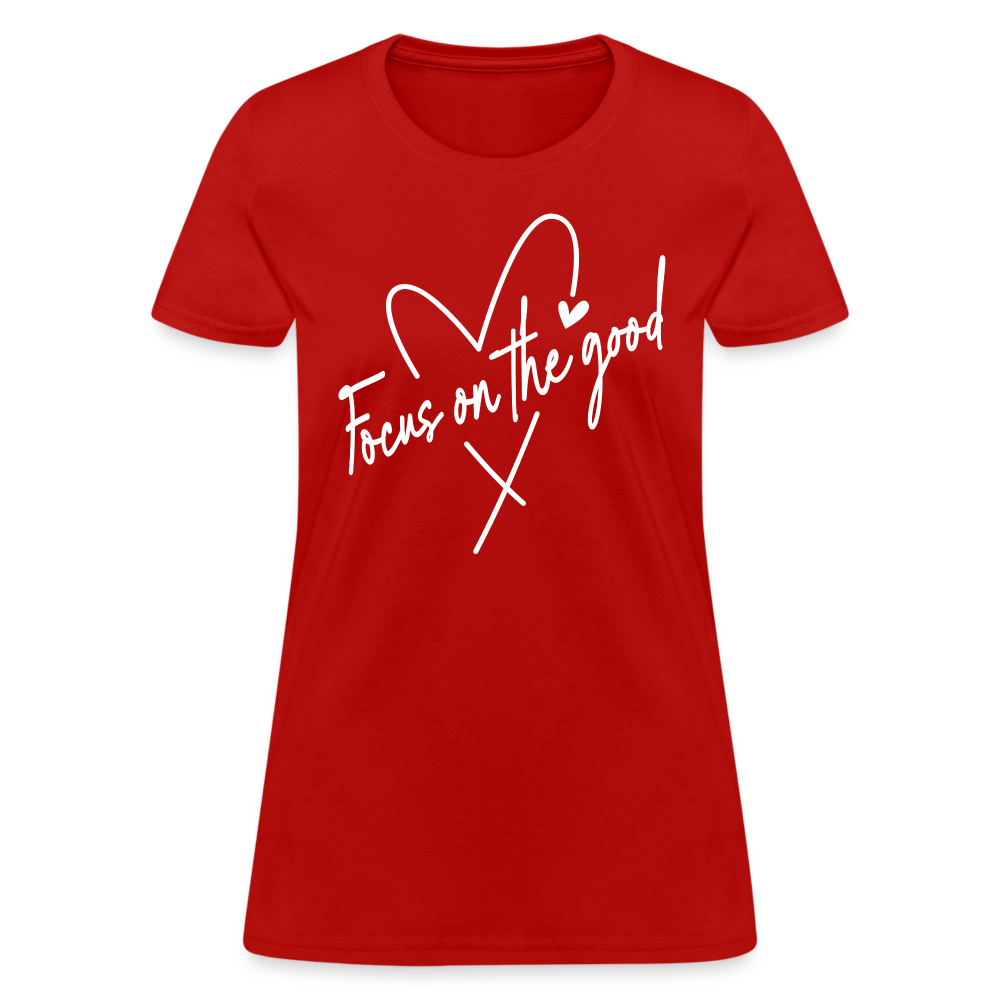 Focus on the Good : Women's T-Shirt - red