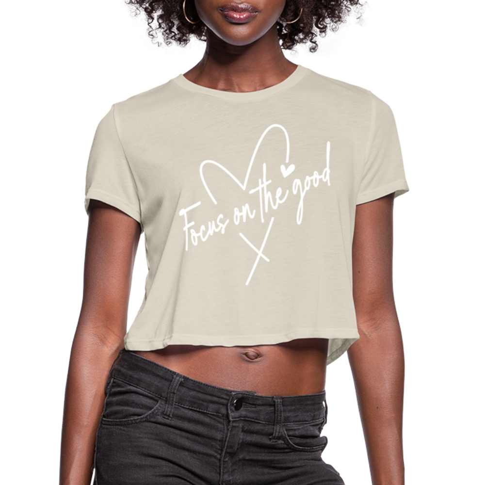 Focus on the Good : Women's Cropped T-Shirt (White Letters) - dust