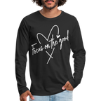 Focus on the Good : Men's Premium Long Sleeve T-Shirt (White Letters)