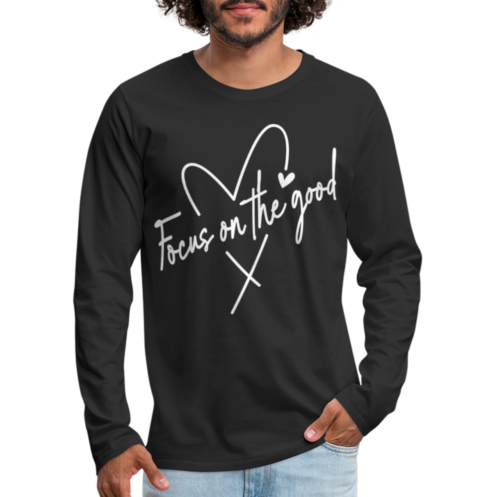 Focus on the Good : Men's Premium Long Sleeve T-Shirt (White Letters) - black