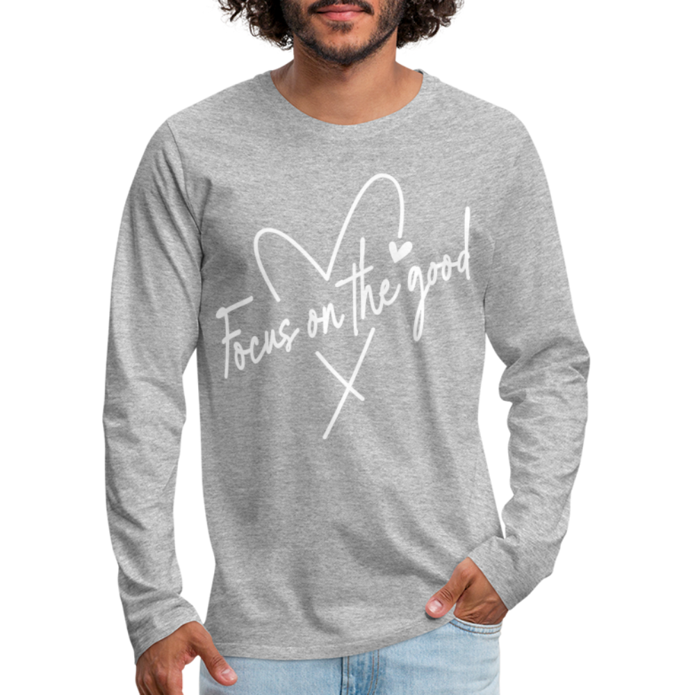 Focus on the Good : Men's Premium Long Sleeve T-Shirt (White Letters) - heather gray
