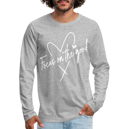 Focus on the Good : Men's Premium Long Sleeve T-Shirt (White Letters) - heather gray