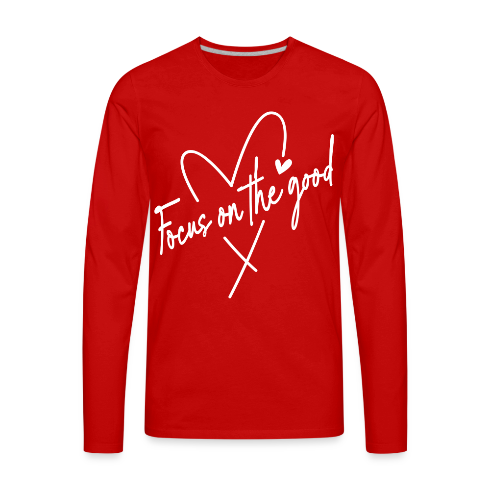 Focus on the Good : Men's Premium Long Sleeve T-Shirt (White Letters) - red