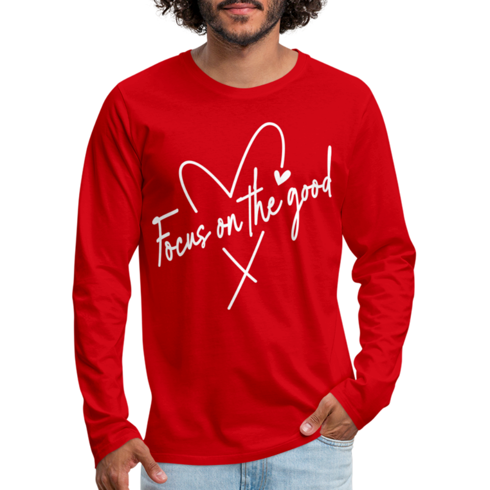 Focus on the Good : Men's Premium Long Sleeve T-Shirt (White Letters) - red