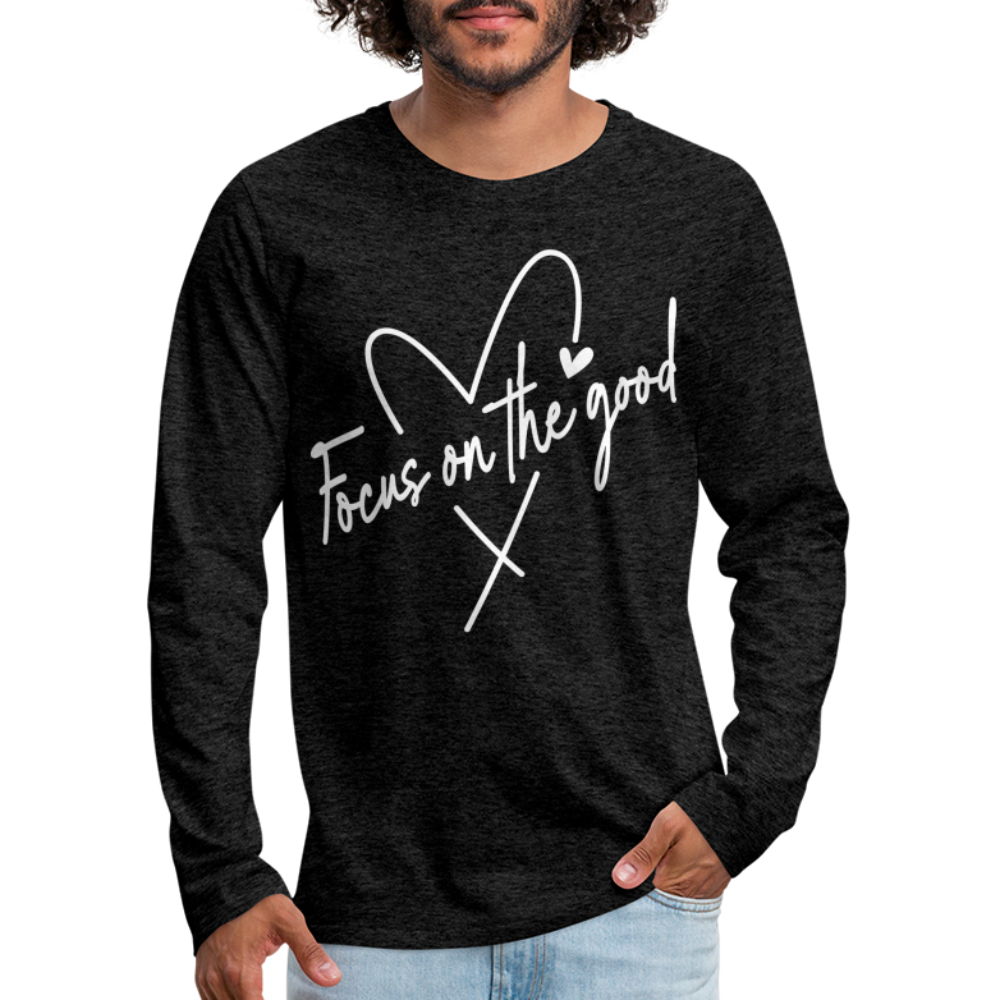 Focus on the Good : Men's Premium Long Sleeve T-Shirt (White Letters) - charcoal grey