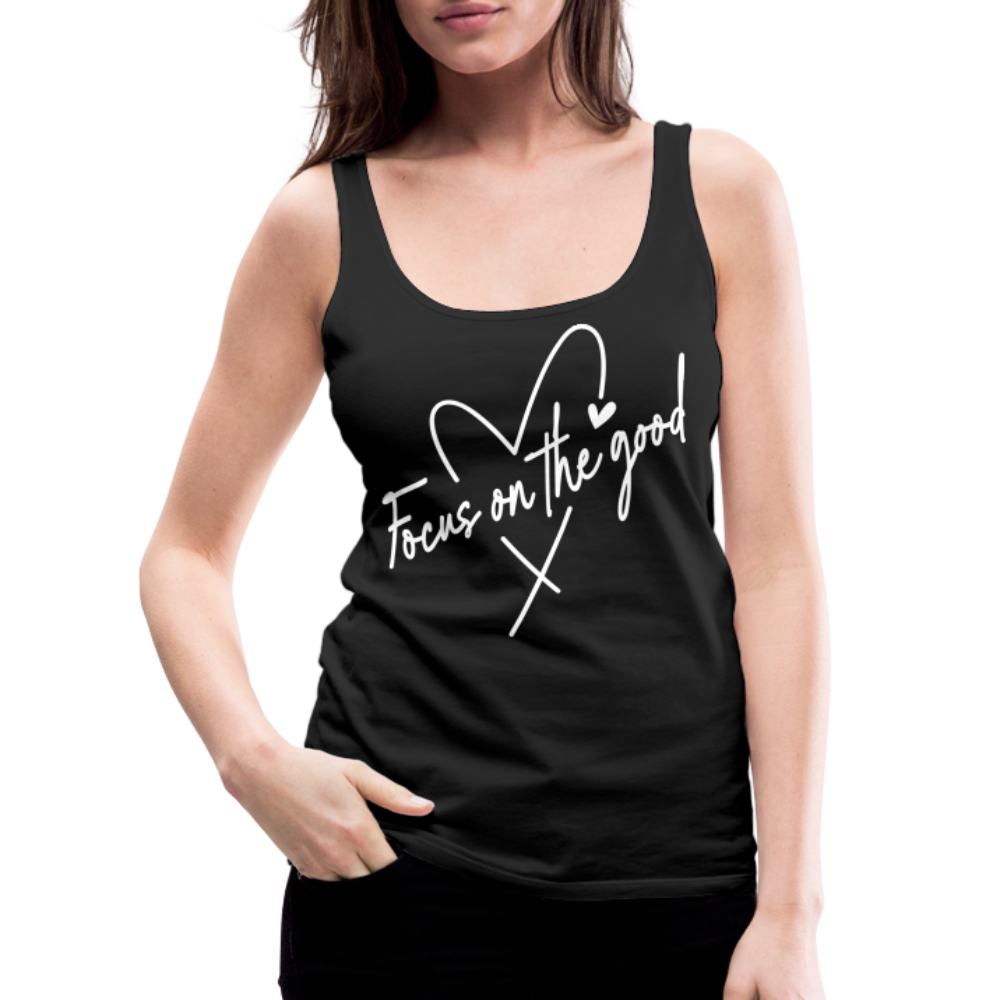 Focus on the Good : Women’s Premium Tank Top (White Letters) - black