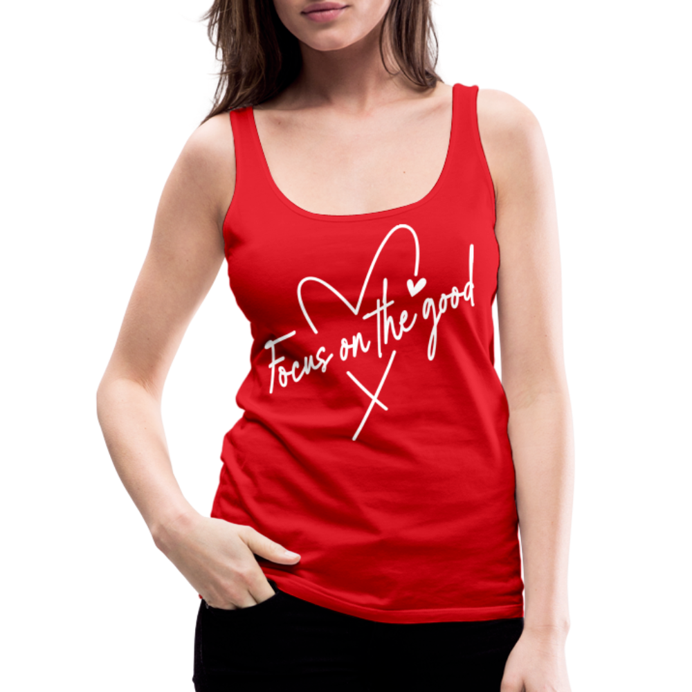 Focus on the Good : Women’s Premium Tank Top (White Letters) - red