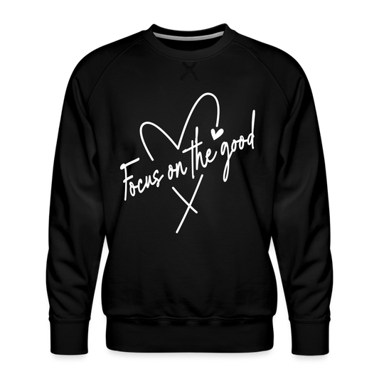 Focus on the Good : Men’s Premium Sweatshirt (White Letters) - black