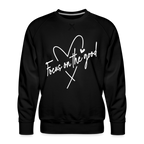Focus on the Good : Men’s Premium Sweatshirt (White Letters)