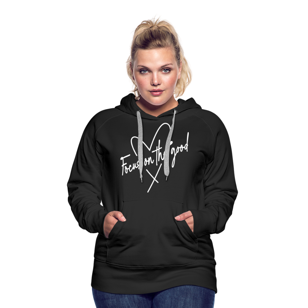 Focus on the Good : Women’s Premium Hoodie (White Letters) - black