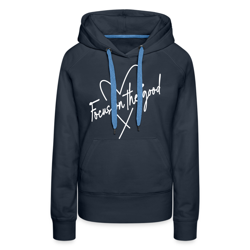 Focus on the Good : Women’s Premium Hoodie (White Letters) - navy