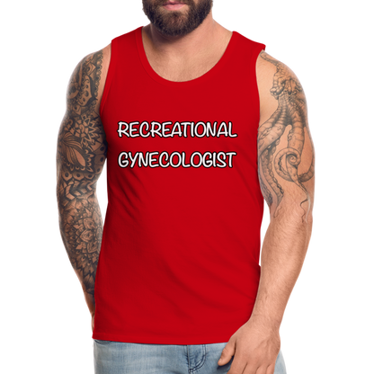 Recreational Gynecologist : Men’s Premium Tank - red