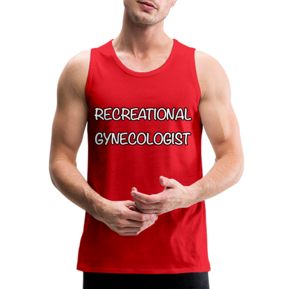 Recreational Gynecologist : Men’s Premium Tank - red