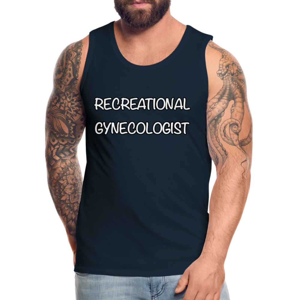 Recreational Gynecologist : Men’s Premium Tank - deep navy