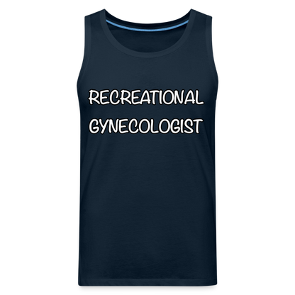 Recreational Gynecologist : Men’s Premium Tank - deep navy