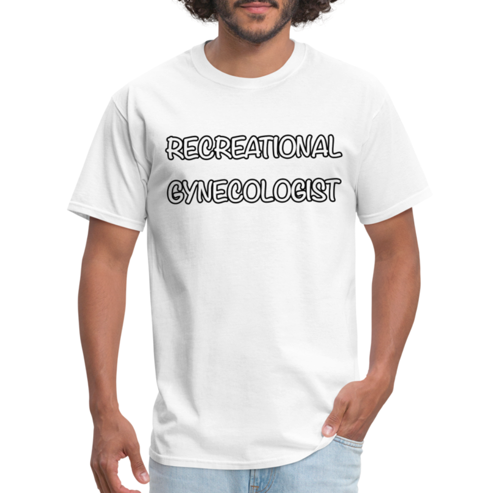 Recreational Gynecologist T-Shirt - white