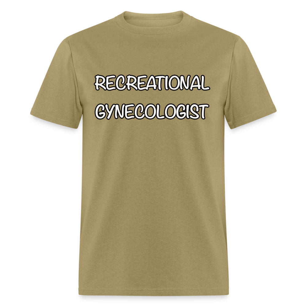 Recreational Gynecologist T-Shirt - khaki