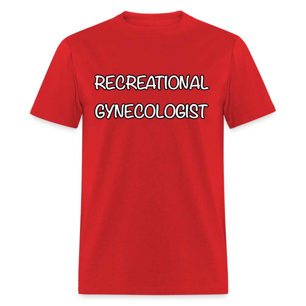 Recreational Gynecologist T-Shirt - red