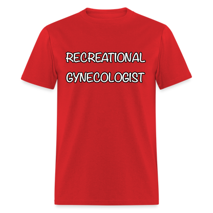 Recreational Gynecologist T-Shirt - red