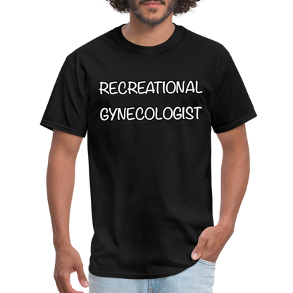 Recreational Gynecologist T-Shirt - black