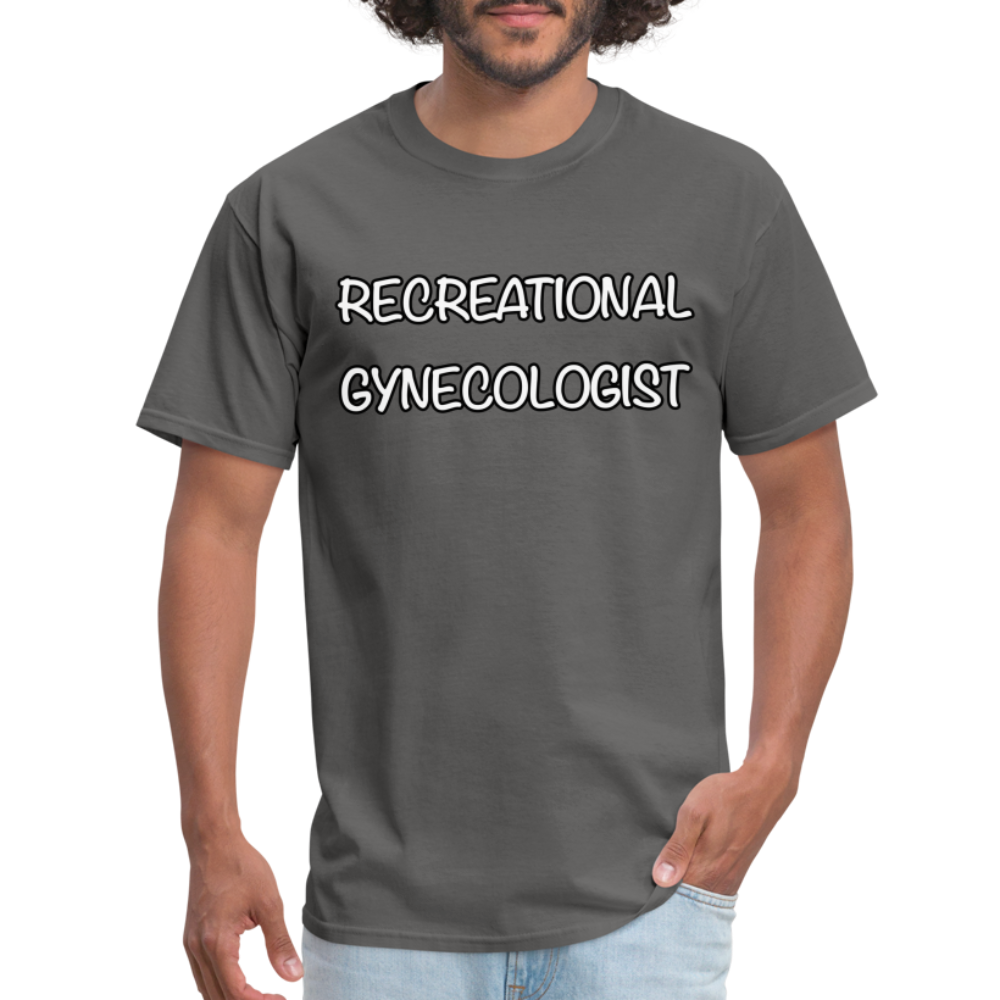 Recreational Gynecologist T-Shirt - charcoal