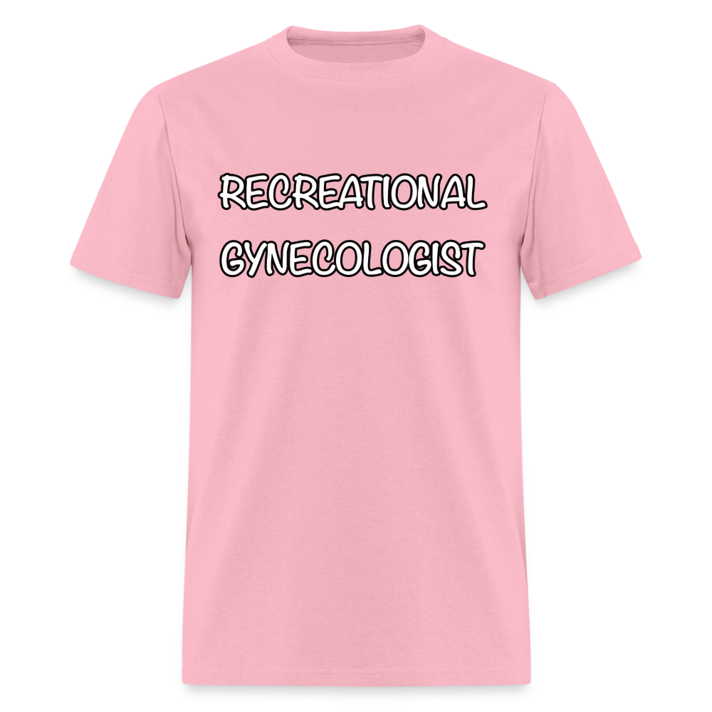 Recreational Gynecologist T-Shirt - pink