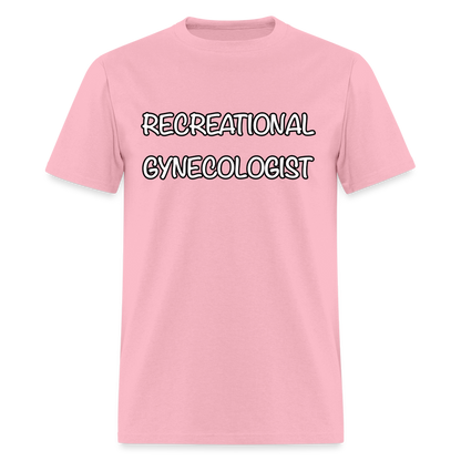 Recreational Gynecologist T-Shirt - pink