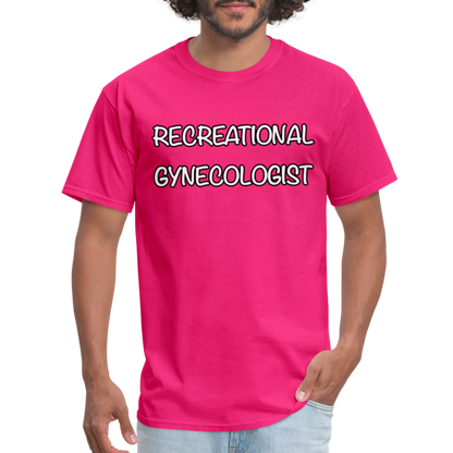 Recreational Gynecologist T-Shirt - fuchsia