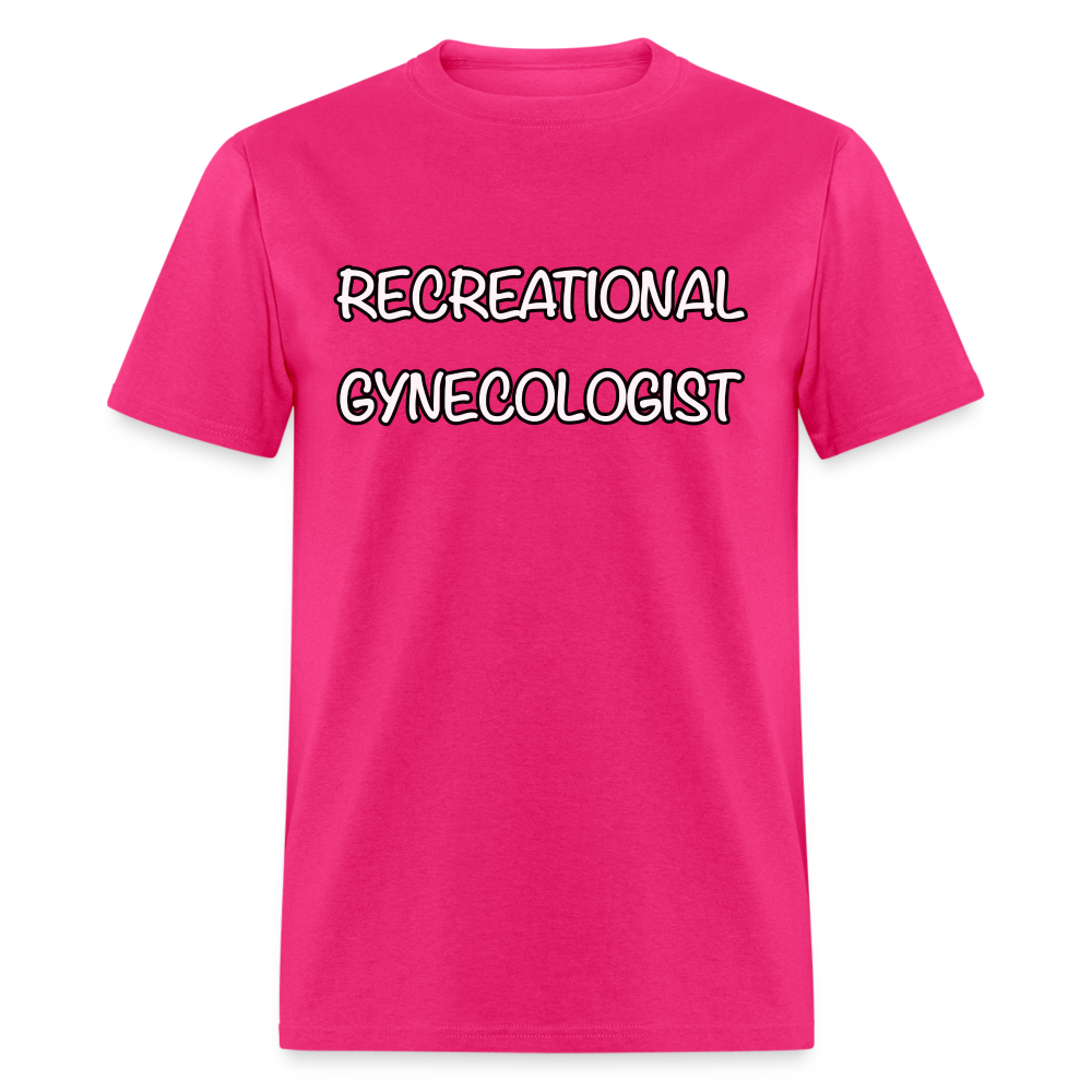 Recreational Gynecologist T-Shirt - fuchsia