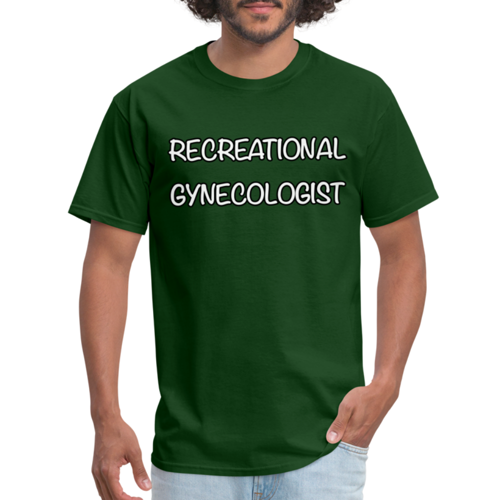 Recreational Gynecologist T-Shirt - forest green