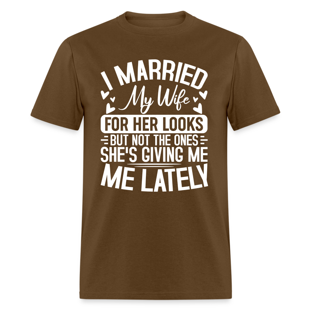 I Married My Wife For Her Looks T-Shirt (Humor) - brown