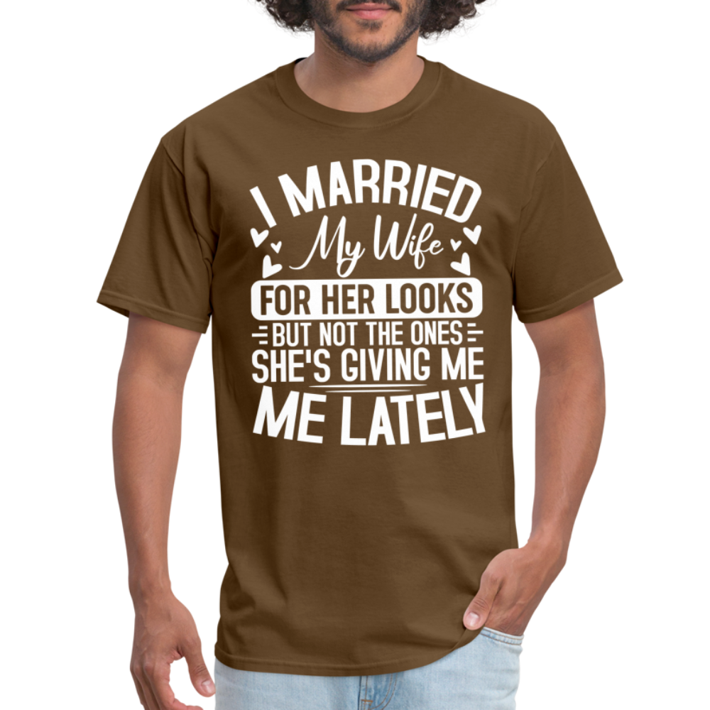 I Married My Wife For Her Looks T-Shirt (Humor) - brown