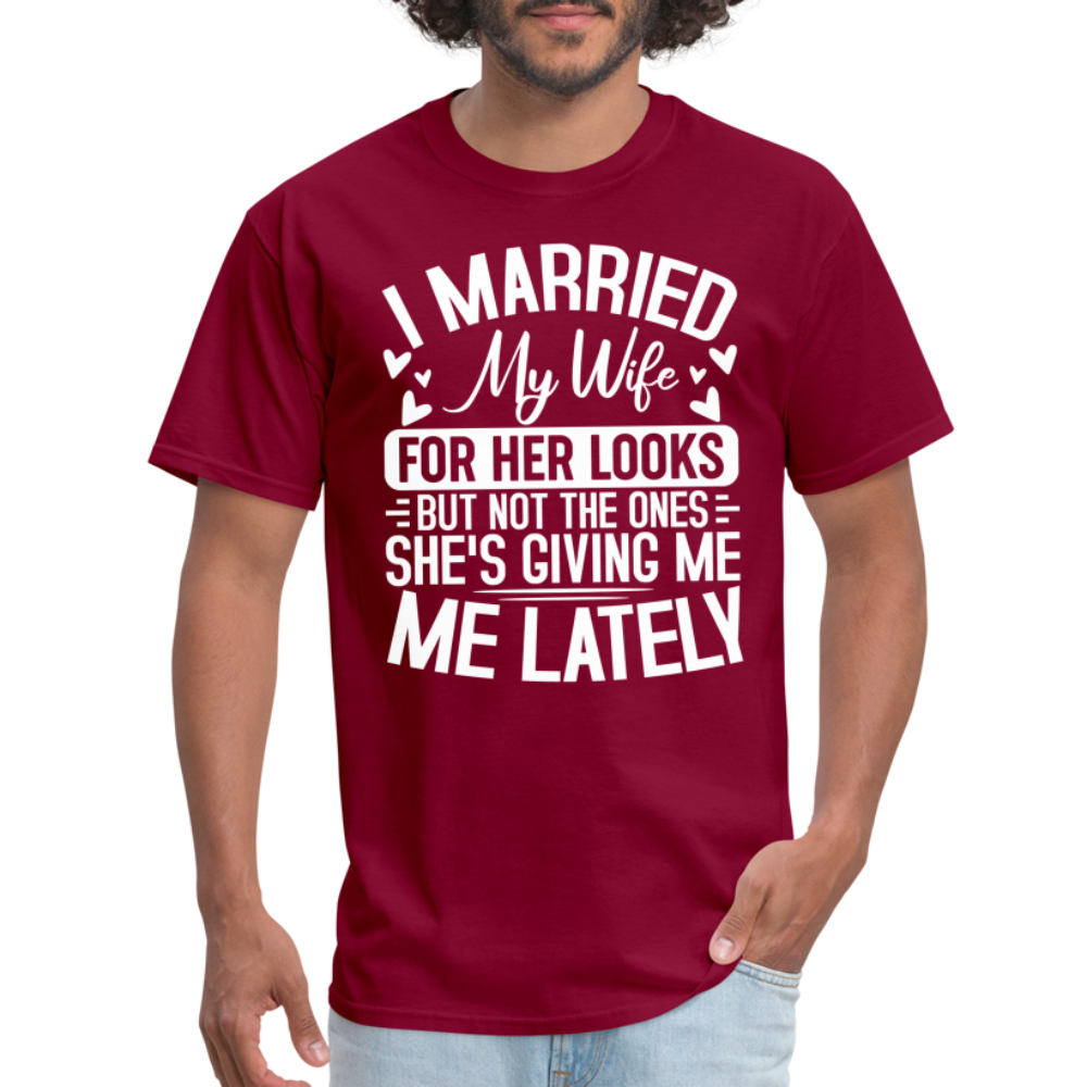 I Married My Wife For Her Looks T-Shirt (Humor) - burgundy