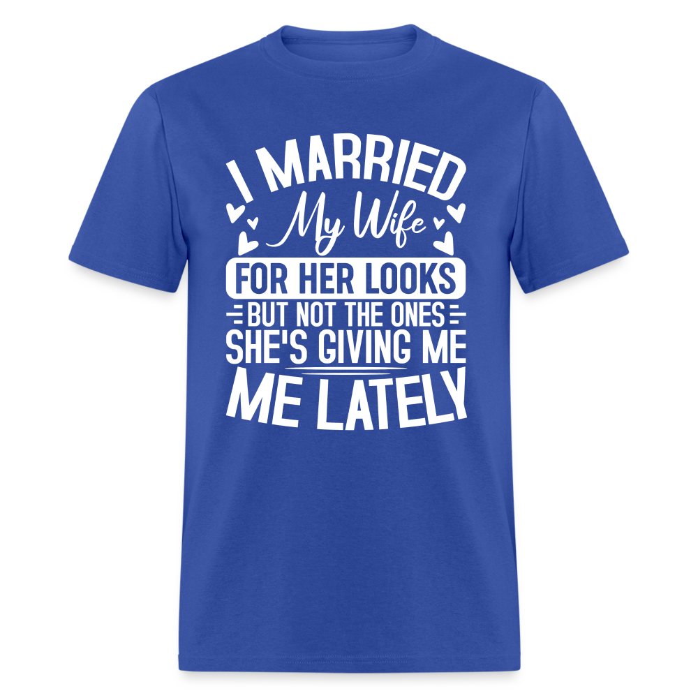 I Married My Wife For Her Looks T-Shirt (Humor) - royal blue