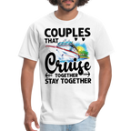 Couples That Cruise Together Stay Together T-Shirt (Cruising)