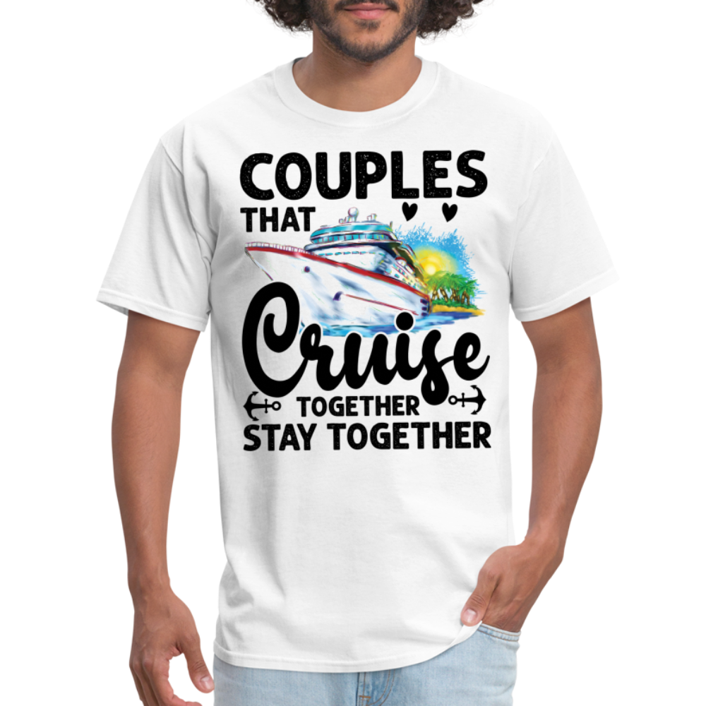 Couples That Cruise Together Stay Together T-Shirt (Cruising) - white