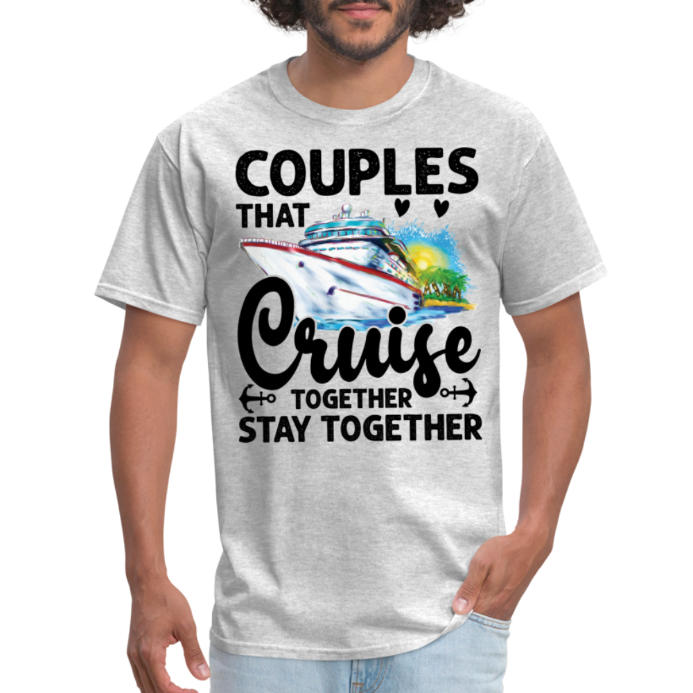 Couples That Cruise Together Stay Together T-Shirt (Cruising) - heather gray