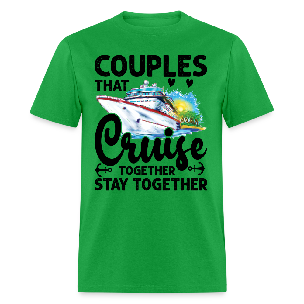 Couples That Cruise Together Stay Together T-Shirt (Cruising) - bright green