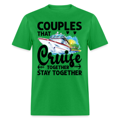 Couples That Cruise Together Stay Together T-Shirt (Cruising) - bright green