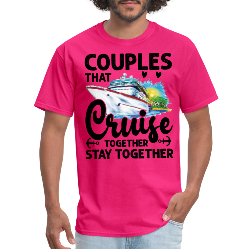 Couples That Cruise Together Stay Together T-Shirt (Cruising) - fuchsia