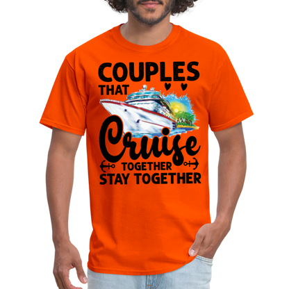 Couples That Cruise Together Stay Together T-Shirt (Cruising) - orange