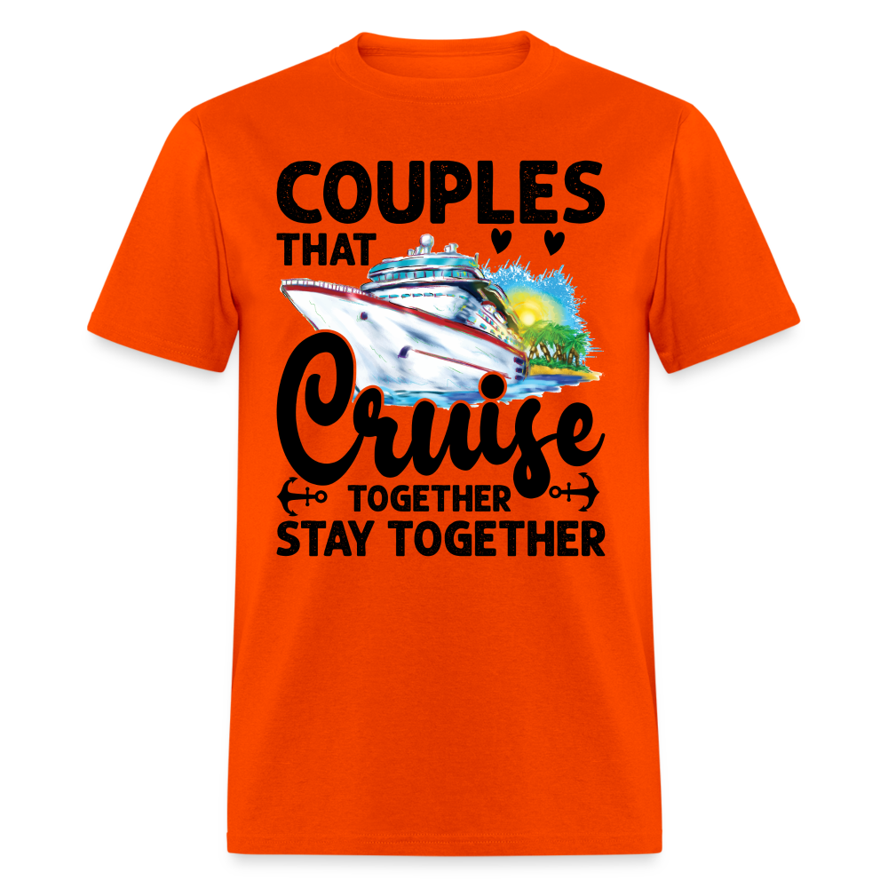 Couples That Cruise Together Stay Together T-Shirt (Cruising) - orange