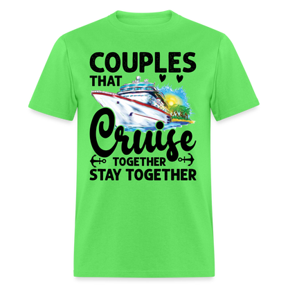 Couples That Cruise Together Stay Together T-Shirt (Cruising) - kiwi